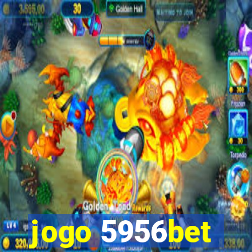 jogo 5956bet